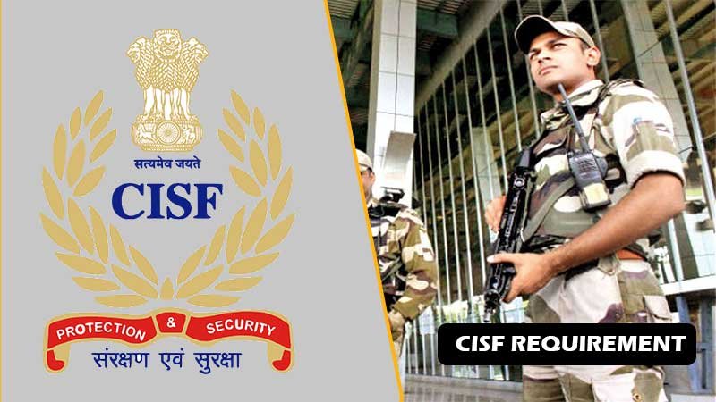 CISF Procedure of Requirement