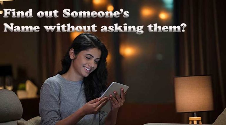 how-to-find-someone-name-without-asking-them