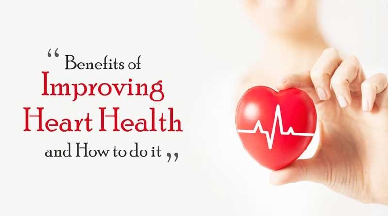 Benefits of Improving Heart Health