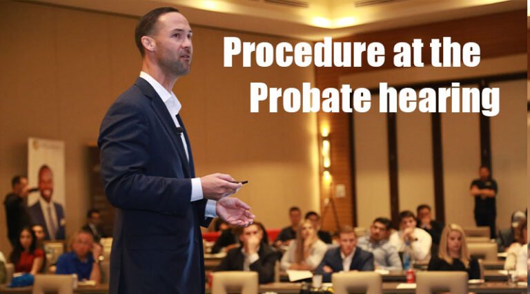 Procedure at the Probate hearing