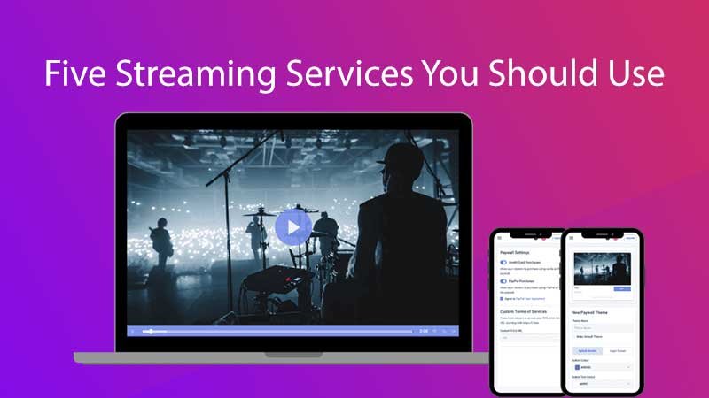 Five Streaming Services You Should Use
