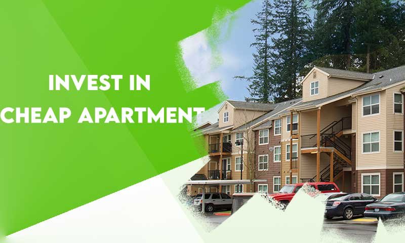 Invest in Cheap Apartment