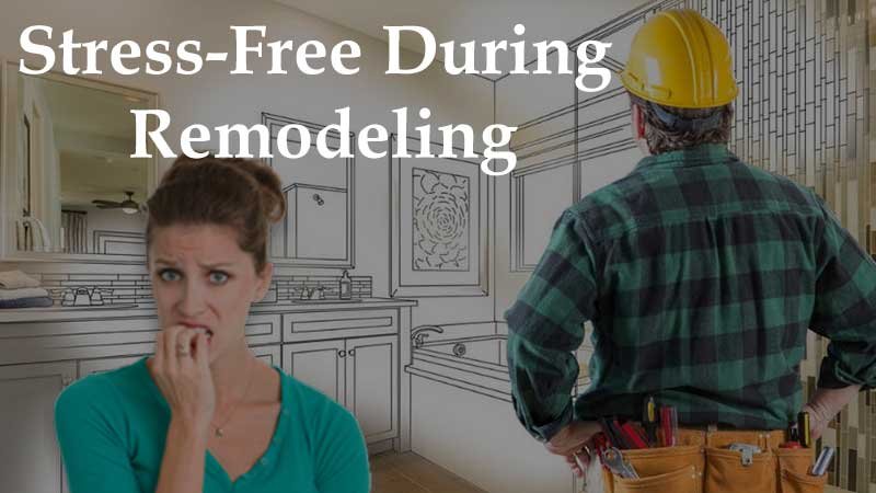 Stress-Free During Remodeling