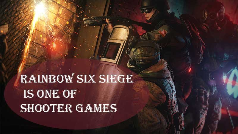 Rainbow-Six-Siege-is-one-of-our-favorite-shooter-games