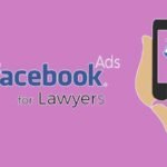 Facebook Advertising Work for Lawyers