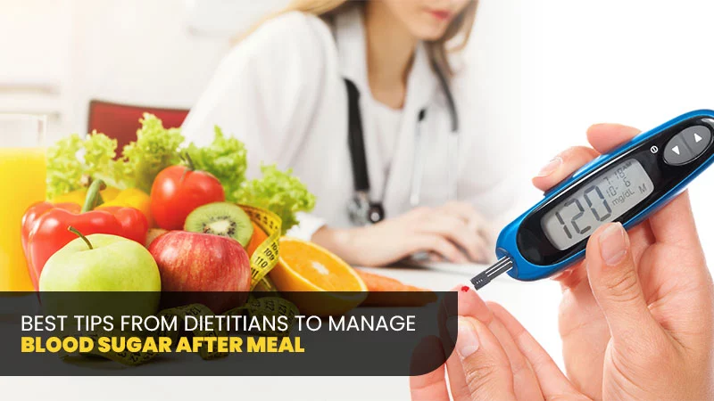 Dietician to Manage Blood Sugars After Meal