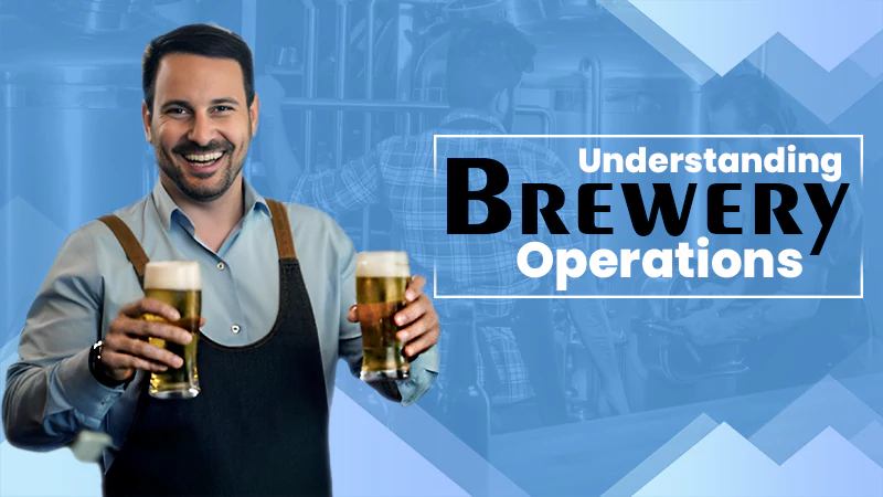 understanding brewery operations