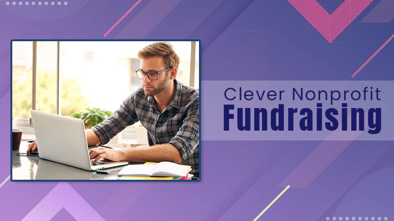 clever nonprofit fundraising