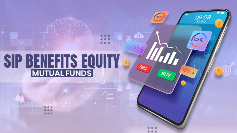 sip benefits equity mutual funds