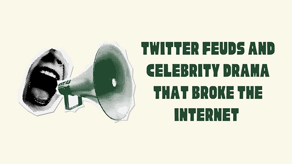 Twitter Feuds and Celebrity Drama