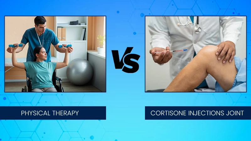 physical therapy vs cortisone injections